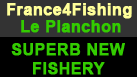 France4Fishing - Le Planchon - For the Ultimate Carp Fishing Holidays in France