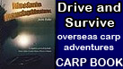 Drive and Survive - overseas carp adventures - new book