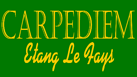 CARPEDIEM - Etang Le Fays