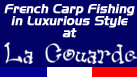La Couarde - French Carp Fishing in Luxurious Style